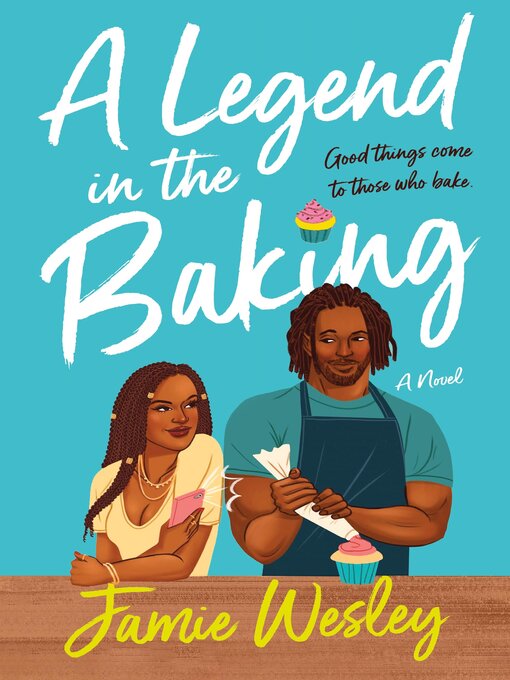 Title details for A Legend in the Baking by Jamie Wesley - Wait list